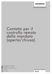 Contatto per il controllo remoto della mandata (aperta/chiusa).