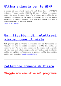 Ultima chiamata per le WIMP,Un liquido di elettroni viscoso come il