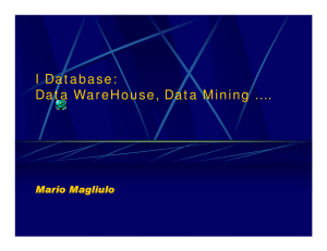 I Database: Data WareHouse, Data Mining ….