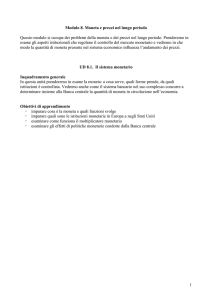 1 Modulo 8. Moneta e prezzi nel lungo periodo Questo modulo si