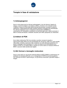 Terapie in fase di valutazione 1) Antiangiogenici