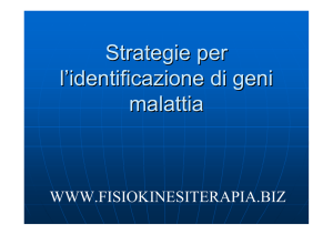 Strategie per l`identificazione di geni malattia