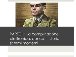 PARTE III: La computazione elettronica: concetti, storia, sistemi