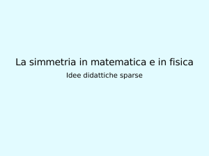 La simmetria in matematica e in fisica