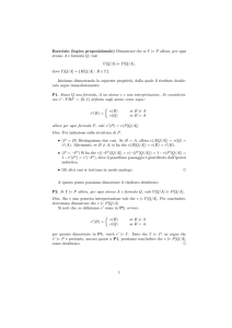 Esercizio (logica proposizionale) Dimostrare che se Γ |= P allora