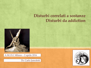 Disturbi correlati a sostanze Disturbi da addiction