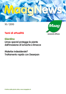 10 / 2010 Temi di attualità Giardino Limax special protegge le piante