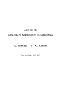Lezioni di Meccanica Quantistica Relativistica A. Bottino e C. Giunti