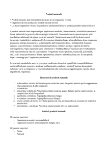 Prodotti naturali: • Prodotti naturali, derivanti dal metabolismo di un