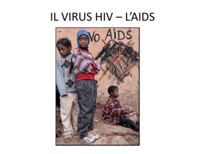 L`Aids è causato dal virus Hiv