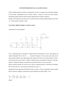 CONVERTITORE DIGITALE ANALOGICO (DAC) Il DAC (Digital