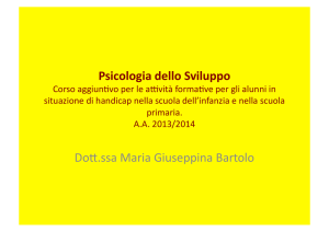 Psicologia dello Sviluppo Do#.ssa Maria Giuseppina