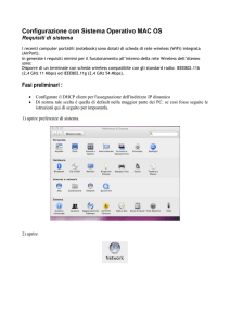 Configurazione con Sistema Operativo MAC OS Fasi preliminari :