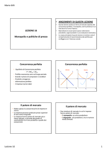 LEZIONE 16 Monopolio e politiche di prezzo • ARGOMENTI DI