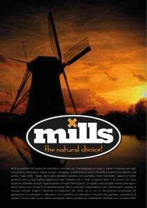 Mills è sinonimo di tradizione secolare e conoscenza. Fronteggiare