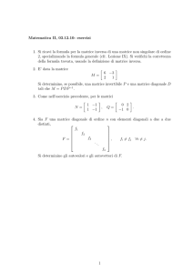 Matematica II, 03.12.10- esercizi 1. Si ricavi la formula per la matrice
