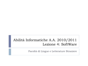 Abilità Informatiche A.A. 2010/2011 Lezione 4: SoftWare