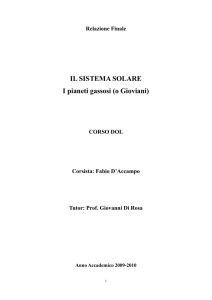 1 IL SISTEMA SOLARE I pianeti gassosi (o Gioviani)