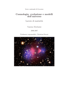 Cosmologia: evoluzione e modelli dell`universo Lavoro di maturit`a