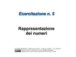 Esercitazione n. 5 Rappresentazione dei numeri - Cremona