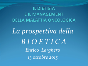 La prospettiva della Bioetica - E. Larghero