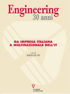 Engineering 30 anni. Da impresa italiana a multinazionale dell`IT.