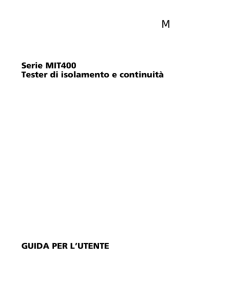 Serie MIT400 Tester di isolamento e continuità GUIDA PER L`UTENTE