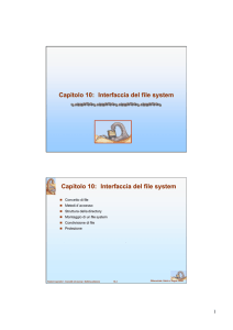Capitolo 10: Interfaccia del file system Capitolo 10