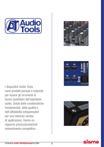 I dispositivi Audio Tools sono prodotti pensati e realizzati per essere