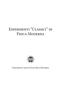 Esperimenti “Classici” in Fisica Moderna