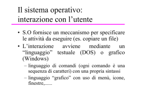 Il sistema operativo: interazione con l`utente