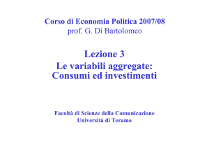 Lezione 3 Le variabili aggregate: Consumi ed investimenti