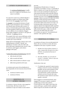 ATTRITO FLUIDODINAMICO La resistenza fluidodinamica è quella