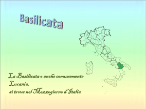 La Basilicata o anche comunemente Lucania, si trova nel