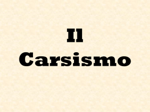 Il termine carsismo deriva da Carso, una regione geografica situata