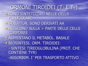 ORMONI TIROIDEI (T3 E T4)