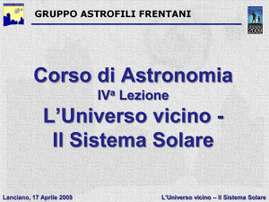 Lanciano, 17 Aprile 2009 L`Universo vicino – Il Sistema Solare