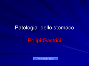 Patologia dello stomaco - Polipi gastrici (Pps 11421 Kb)