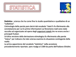 Statistica : scienza che ha come fine lo studio quantitativo e