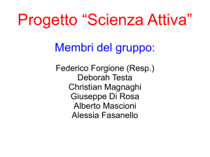 Progetto “Scienza Attiva” Membri del gruppo: Federico Forgione