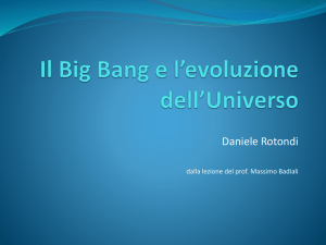 Il Big Bang e l`evoluzione dell`Universo