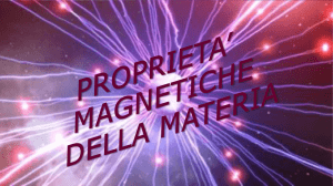 proprieta` magnetiche della materia