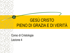 Gesù Cristo pieno di grazia e di verità