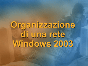 1.2 – Organizzazione Rete Windows 2003