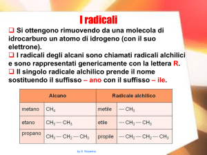 I radicali degli alcani sono chiamati radicali alchilici e sono