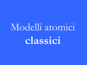 Modelli atomici classici