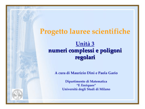 Progetto lauree scientifiche Unità 3 numeri complessi e poligoni
