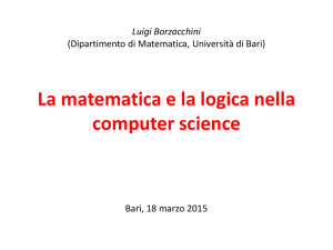 La matematica e la logica nella computer science Bari, 13 marzo 2015