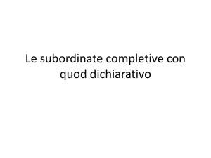 Le subordinate completive con quod dichiarativo