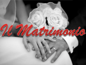 Il matrimonio a cura di : Mocerino, Pellegrino A, Antignani, Cecale